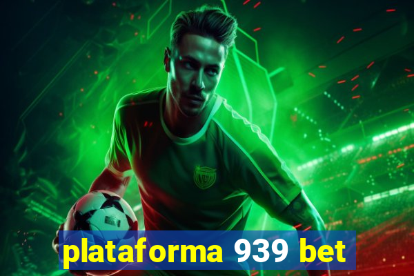 plataforma 939 bet